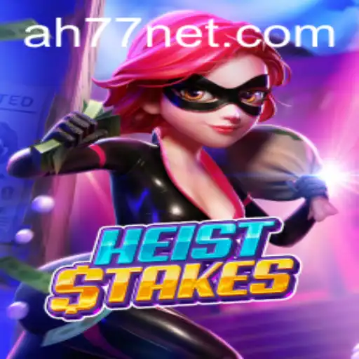 Unveiling the Thrills of HeistStakes: A Deep Dive into the Game with AH77